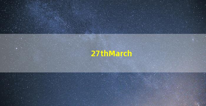 March 27th
