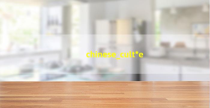 chinese_cult*
e