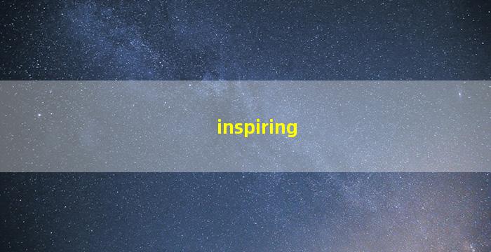 inspiring