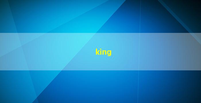 king